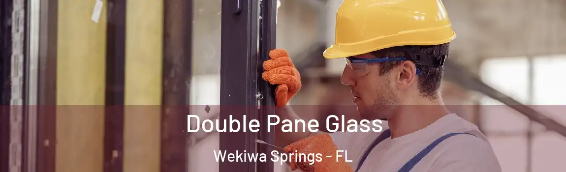  Double Pane Glass Wekiwa Springs - FL
